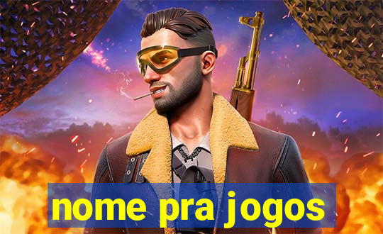 nome pra jogos